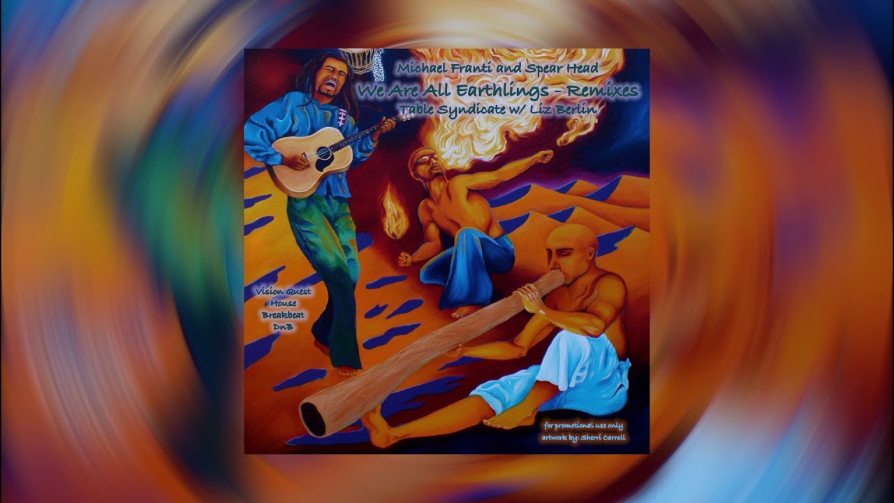 DidgeTherapy's tweet card. Michael Franti - "We Are All Earthlings (Table Syndicate w/Liz Berlin...