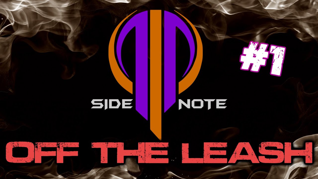 SideNoteShow's tweet card. SideNote | Off The Leash #1