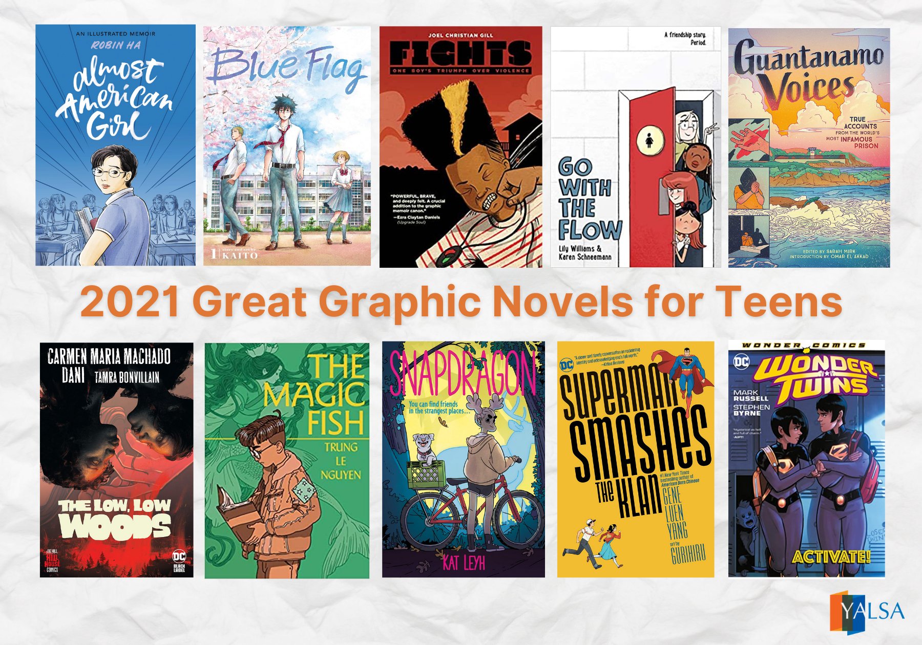 yalsa's tweet card. 2021 Great Graphic Novels Top Ten The 2021 Great Graphic Novels for Teens list is now available! The list consists of 126 titles selected from 145 official nominations, which were posted and discus…