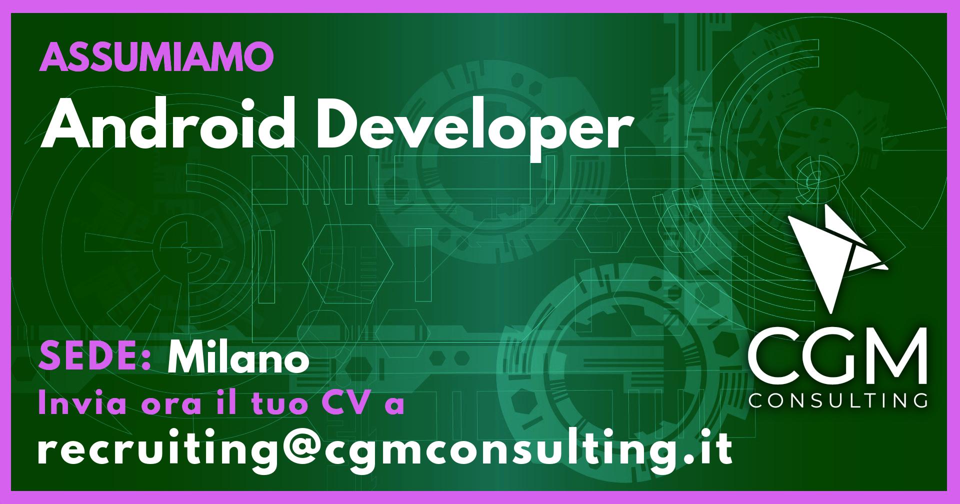 CGMConsulting's tweet card. CGM Consulting ricerca Android Developer a Milano da inserire su un progetto in Smart Working. Invia la tua candidatura allegando il tuo CV.