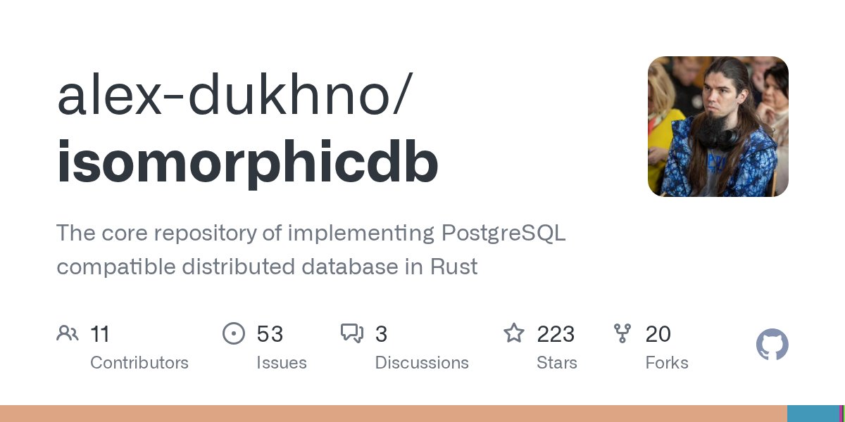 alex_dukhno's tweet card. The core repository of implementing PostgreSQL compatible distributed database in Rust - alex-dukhno/isomorphicdb