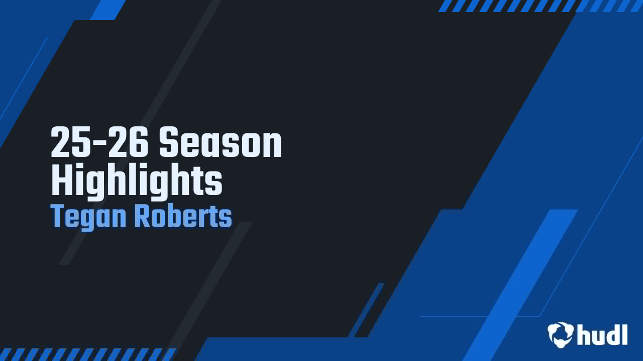 TeganRoberts54's tweet card. 25-26 Season Highlights
