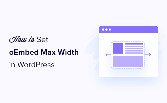 wpbeginner's tweet card. Do you want to set the maximum width for embeds in WordPress? Follow our step-by-step guide to learn how to easily set oEmbed max width in WordPress.