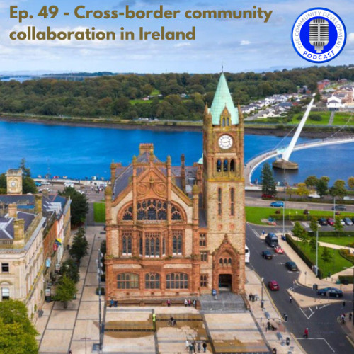 CommDevtPodcast's tweet card. Ep.49 - Cross-border community collaboration in Ireland