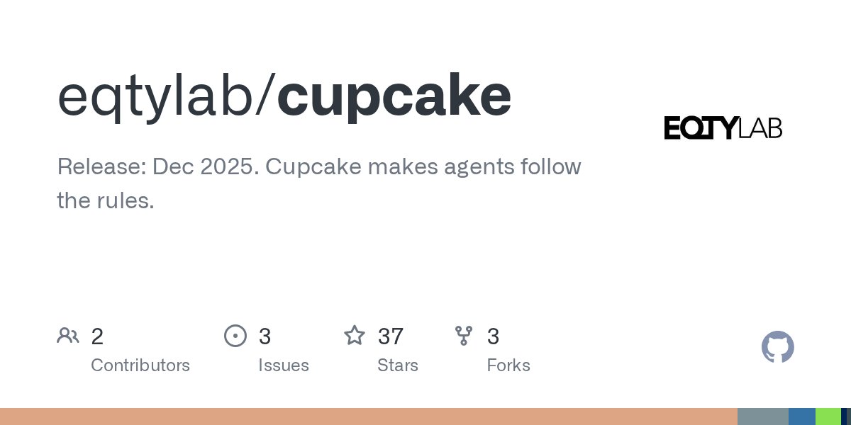 backnotprop's tweet card. Release: Dec 2025. Cupcake makes agents follow the rules. - eqtylab/cupcake