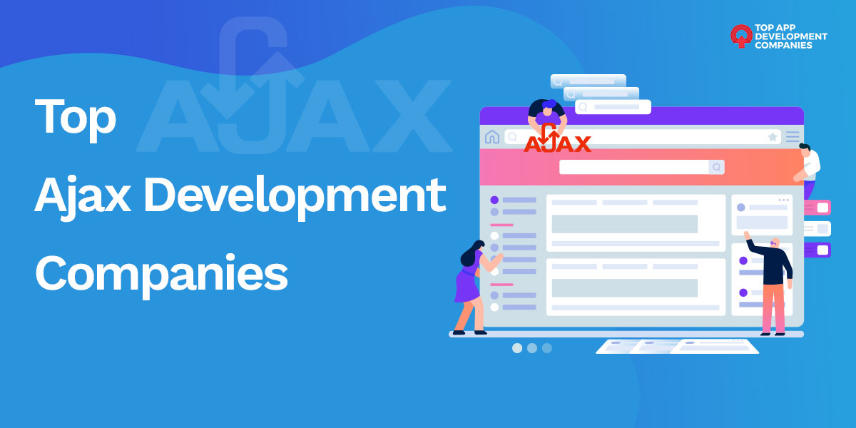 topappcompanies's tweet card. If you are looking for Ajax developers for your web project and can not find trusted one then here you will get a list of top 10 Ajax development company by top app development companies.