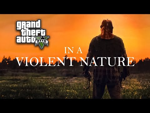PeterKapow's tweet card. In A Violent Nature - GTA 5 Trailer REMAKE
