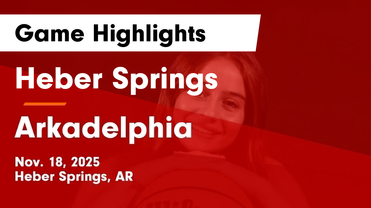 HeberLady's tweet card. Heber Springs vs Arkadelphia Game Highlights - Nov. 18, 2025