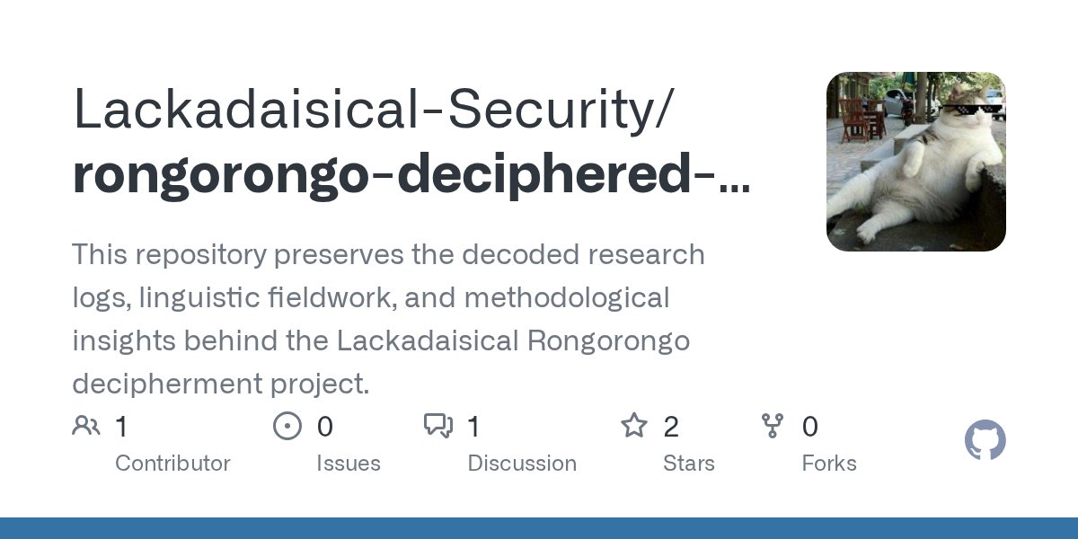 lackadaisec's tweet card. This repository preserves the decoded research logs, linguistic fieldwork, and methodological insights behind the Lackadaisical Rongorongo decipherment project. - Lackadaisical-Security/rongorongo-...