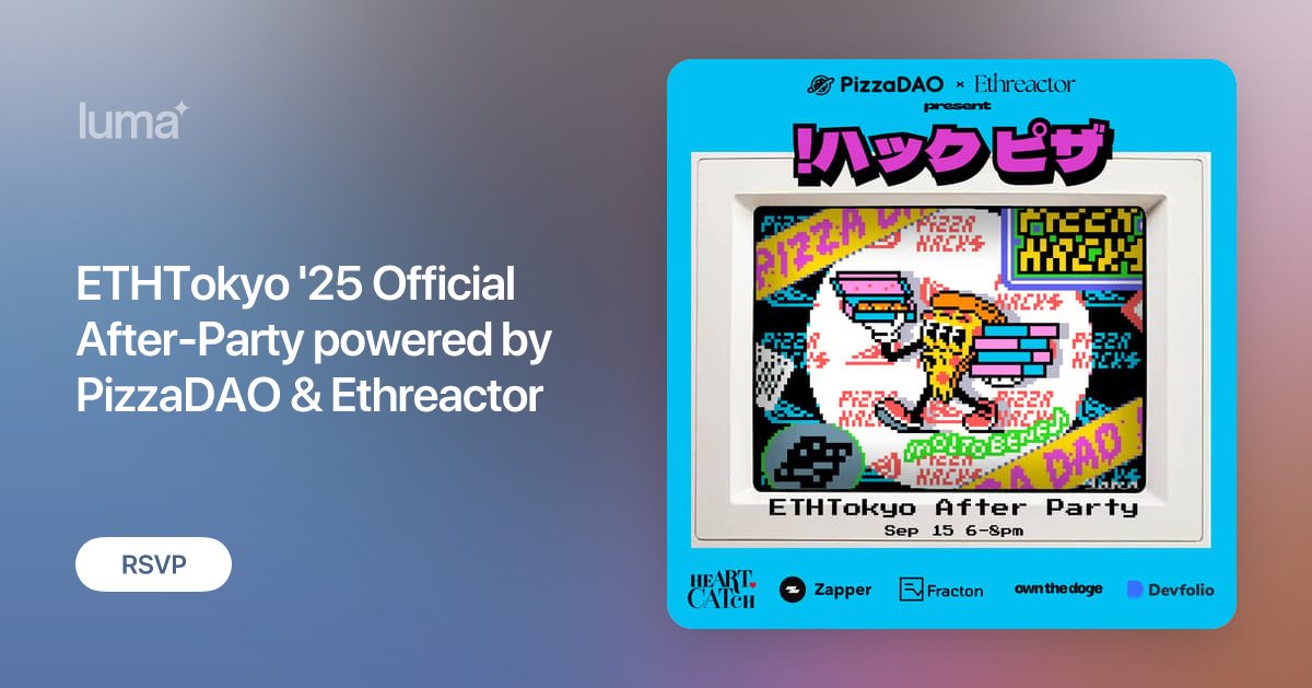 mariroom's tweet card. ---English--- Celebrate the builders. Eat pizza. Share vibes. Join us right after Day 3 of ETHTokyo hackthon for ETHTokyo after-party powered by PizzaDAO at…