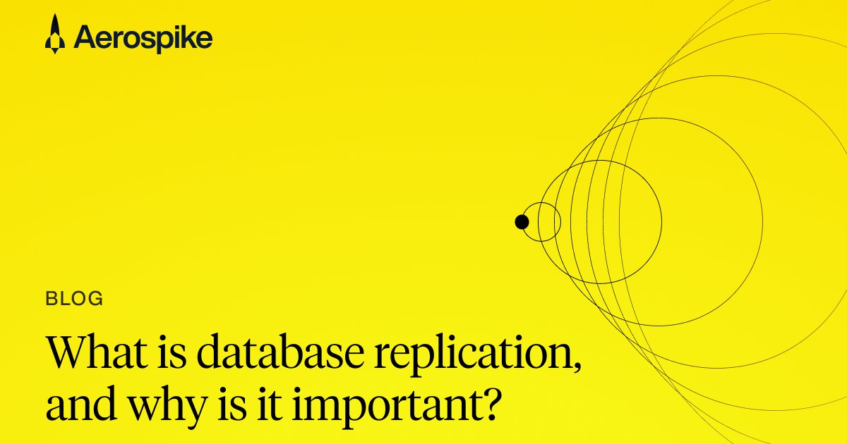 aerospikedb's tweet card. Learn what database replication is, how it works, and why it's essential for performance, availability, disaster recovery, and compliance in modern DBMS.