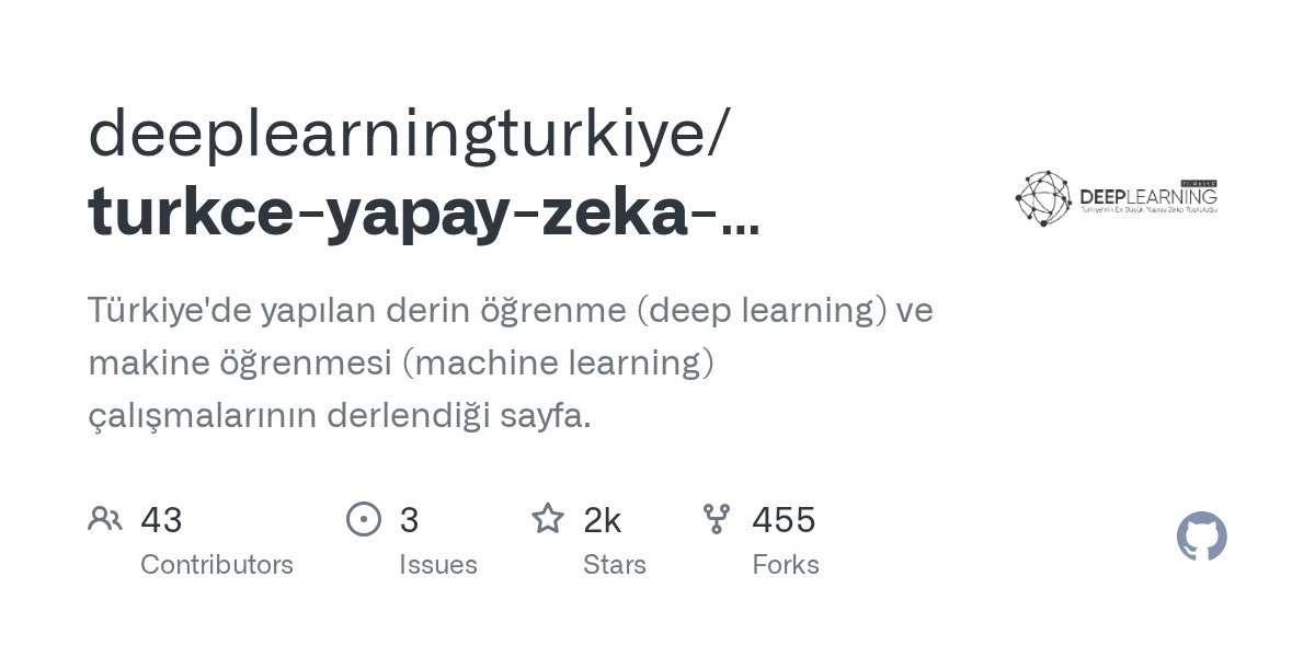 deeplearningtr's tweet card. Türkiye'de yapılan derin öğrenme (deep learning) ve makine öğrenmesi (machine learning) çalışmalarının derlendiği sayfa. - deeplearningturkiye/turkce-yapay-zeka-kaynaklari