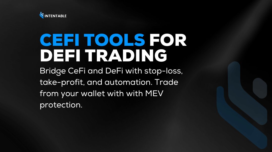 Intentable_io's tweet card. Bridge CeFi and DeFi with stop-loss, take-profit, and automation. Trade from your wallet with with MEV protection.