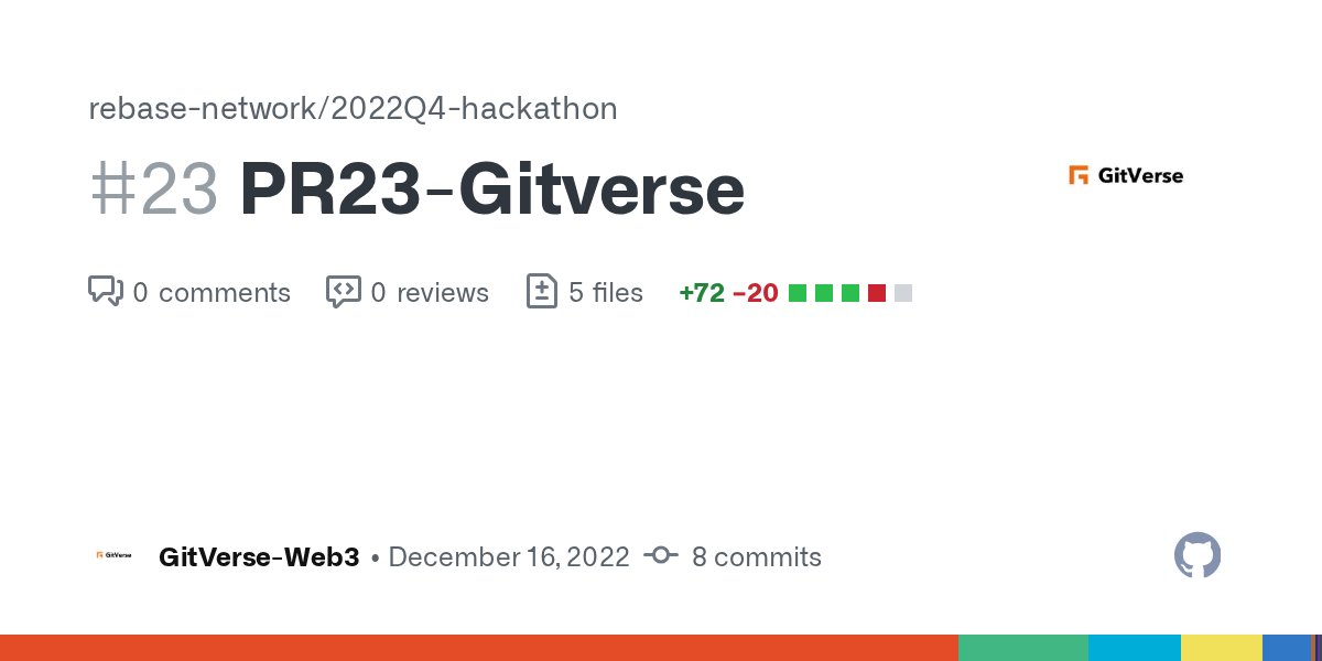 RebaseCommunity's tweet card. PR23-Gitverse by GitVerse-Web3 · Pull Request #23 · rebase-network/2022Q4-hackathon