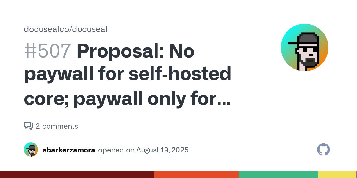 stephanbarker's tweet card. Thanks for DocuSeal. Today, essential features are paywalled even when self‑hosting and using our own infrastructure (per the pricing page: Teams/Tenants and Roles, API/Webhooks, company email addr...