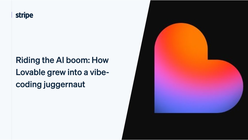 link's tweet card. Lovable turned to Stripe to provide payment processing, billing systems, and even business incorporation services, allowing Lovable to become one of the world’s largest AI-assisted software develop...