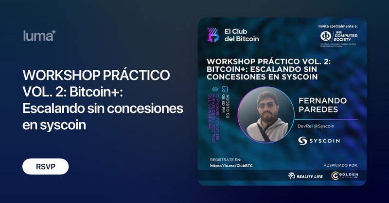 syscoin's tweet card. WORKSHOP PRÁCTICO Bitcoin+: Escalando sin concesiones ⚡🌐 📍 Dirección: Casa Tovar - C. Manuel Tovar 255, Miraflores 15074. Piso 5 ⏰ Día y Hora: Miércoles 03…