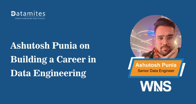DataMites's tweet card. Ashutosh Punia shares valuable insights on building a successful career in Data Engineering. He covers the essential skills, tools, and strategies needed to thrive in this fast-growing field. Readers...
