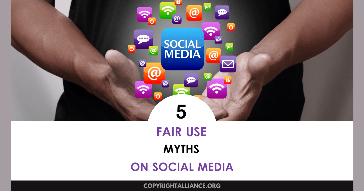 Unite4Copyright's tweet card. Learn about the top five fair use myths on social media from Copyright Alliance's former legal intern David Ward.