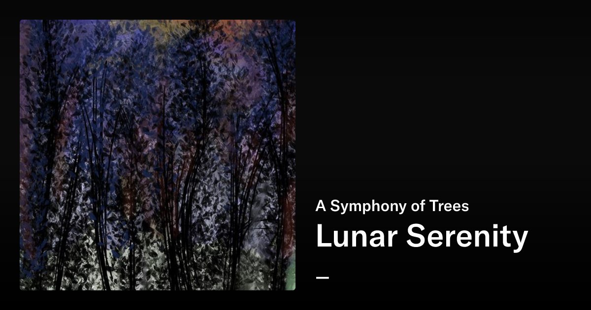 LiziChq's tweet card. Lunar Serenity - A Symphony of Trees | OpenSea