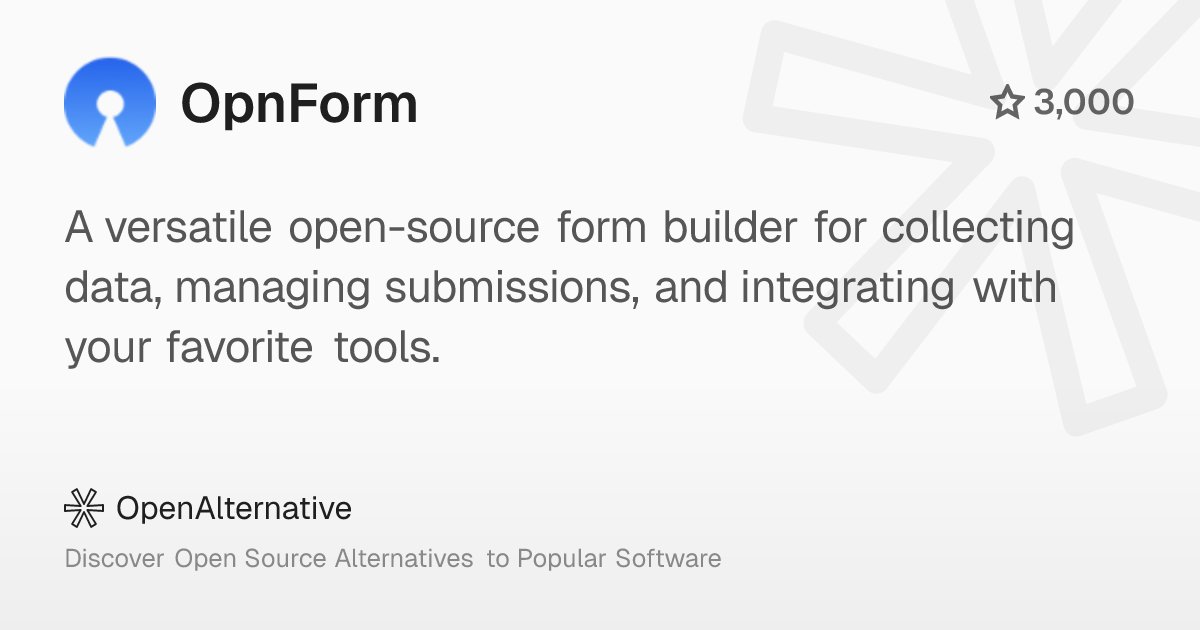 ossalternative's tweet card. A versatile open-source form builder for collecting data, managing submissions, and integrating with your favorite tools.