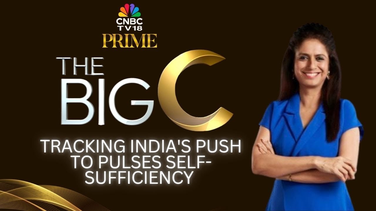 CNBCTV18PrimeIN's tweet card. The Big C | Tracking India's Push To Pulses Self-Sufficiency | N18V |...