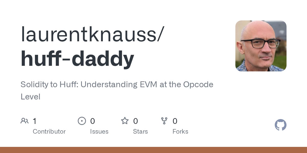 laurentknauss's tweet card. Solidity to Huff: Understanding EVM at the Opcode Level - laurentknauss/huff-daddy
