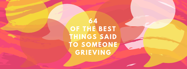 DyingMatters's tweet card. "What should I say to someone who's grieving?" The answer isn't straightforward, but our readers share some of the best things said to them in their grief.