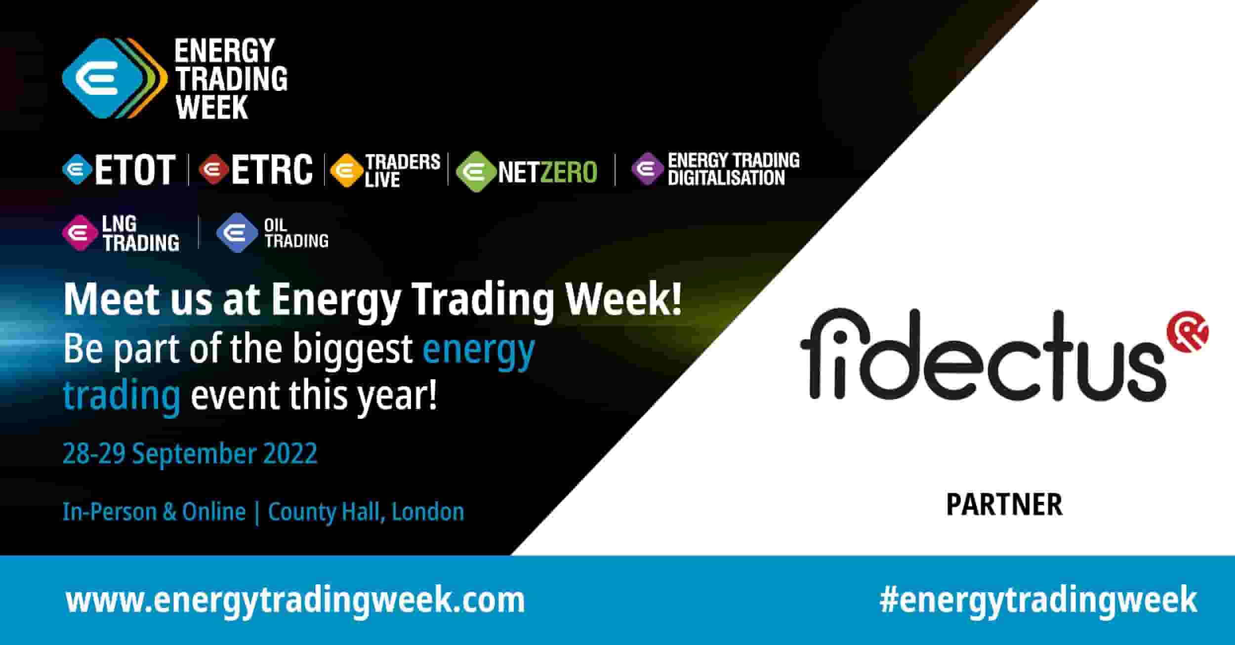 fidectus's tweet card. As an event partner, we are pleased to invite you to join us at Energy Trading Week in County Hall, London, 28-29 September 2022. 