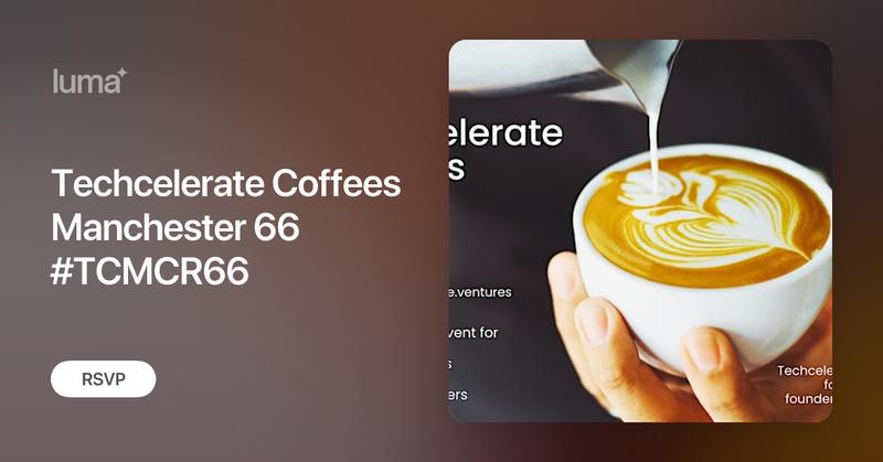 Techcelerate's tweet card. Techcelerate Coffees is a 2-hour long informal networking event hosted by Techcelerate for Tech Founders, Investors and Senior…