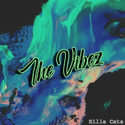 Killa_Cata's tweet card. The Vibez (Beat by. Lupin the Beatsmith)