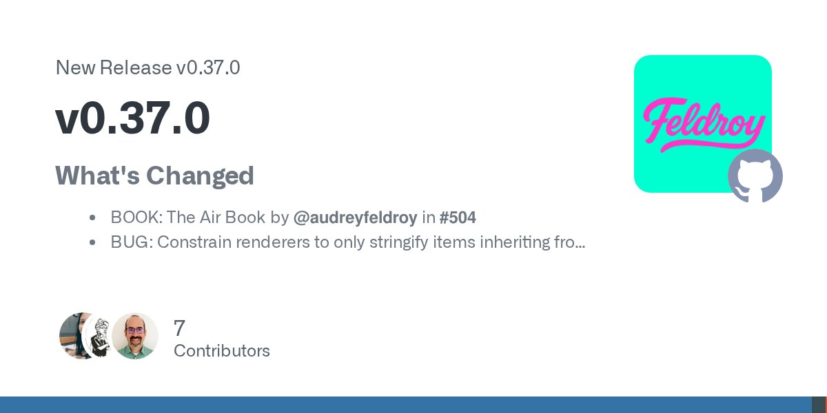 AirWebFramework's tweet card. What's Changed BOOK: The Air Book by @audreyfeldroy in #504 BUG: Constrain renderers to only stringify items inheriting from BaseTag by @bluerosej and @pydanny in #561 DOCS: book example uses...