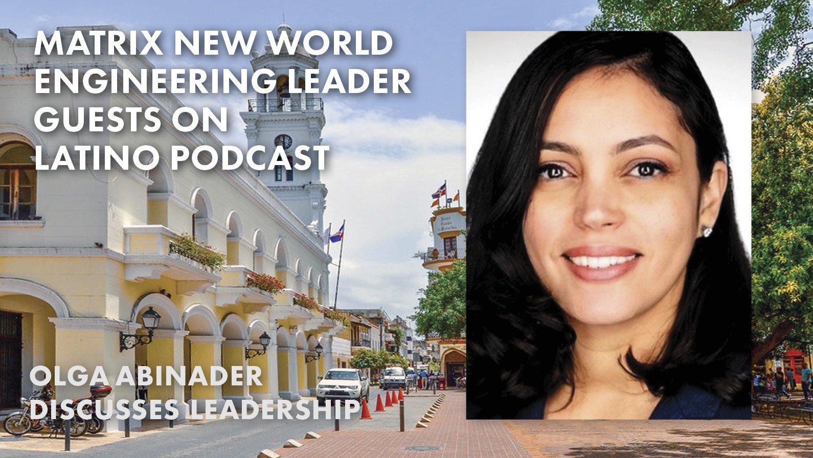 matrixneworld's tweet card. Olga Abinader was a recent guest on the 'Latinos Who Thrive' podcast, hosted by Victor Escalante, discussing her experiences.