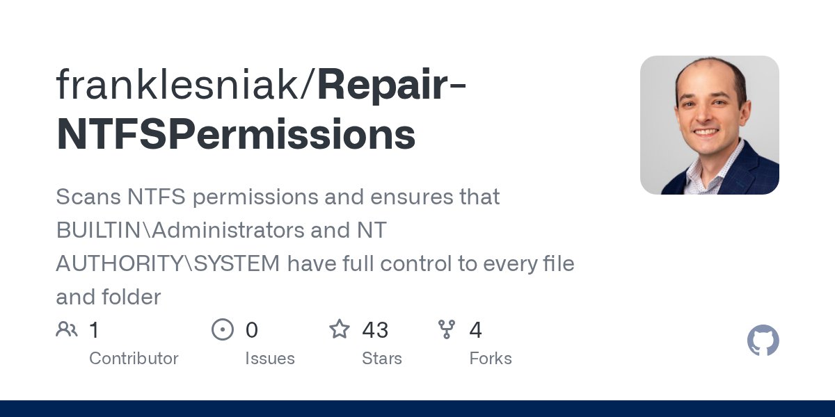 FrankLesniak's tweet card. Scans NTFS permissions and ensures that BUILTIN\Administrators and NT AUTHORITY\SYSTEM have full control to every file and folder - franklesniak/Repair-NTFSPermissions