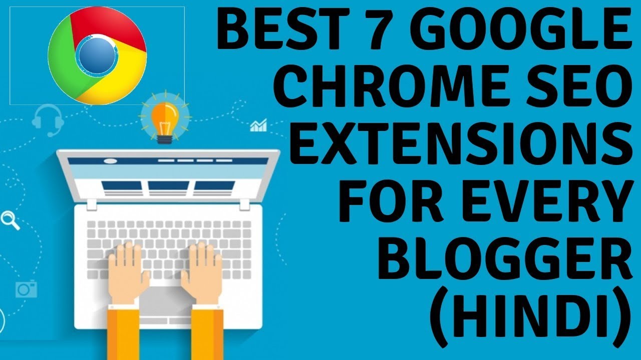 technovedant's tweet card. Best 7 Google Chrome SEO extensions for Every Blogger🔥Most Using...