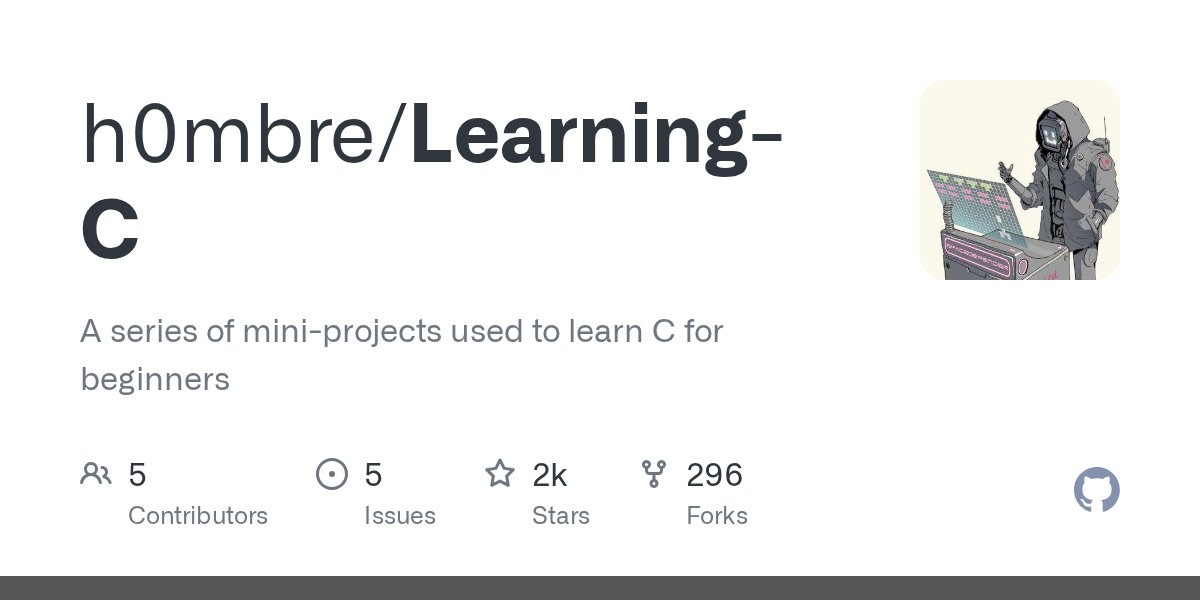h0mbre_'s tweet card. A series of mini-projects used to learn C for beginners - h0mbre/Learning-C