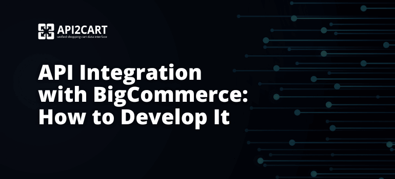 API2Cart's tweet card. BigCommerce API integration: Explore in detail how to develop it when you provide eCommerce software and manage its store data.