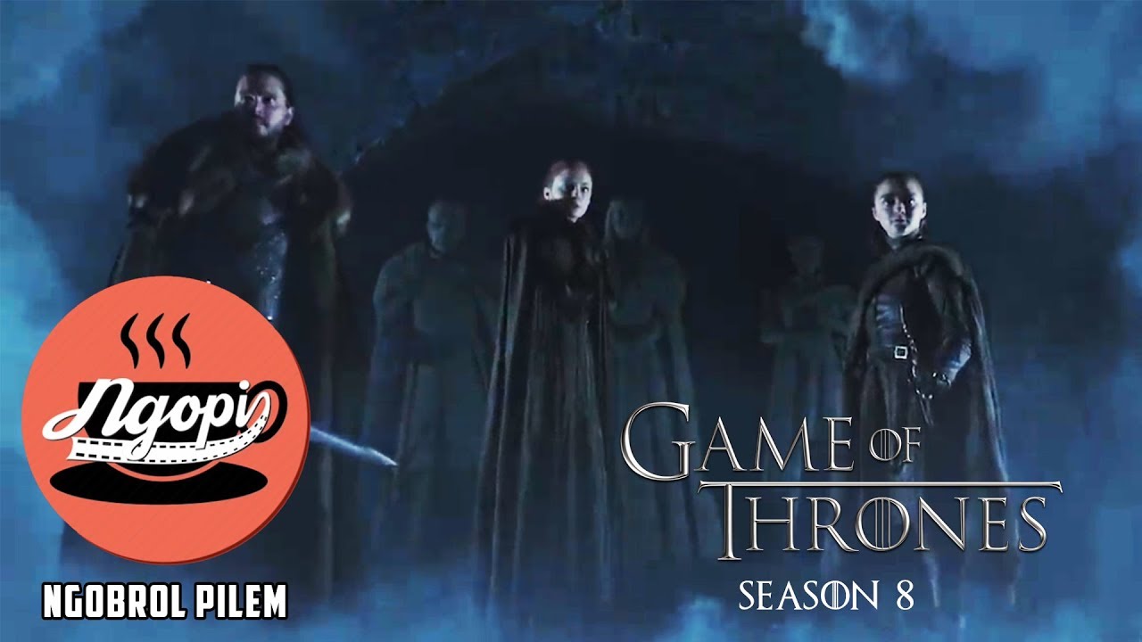 TaraArtsNetwork's tweet card. Game of Thrones FINAL SEASON Trailer (3) NGOPI - Ngobrol Pilem