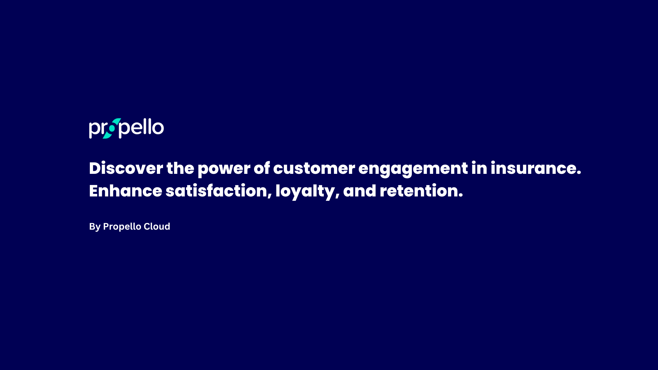PropelloCloud's tweet card. Discover the power of customer engagement in insurance. Enhance satisfaction, loyalty, and retention. Find effective strategies to drive success. Read more