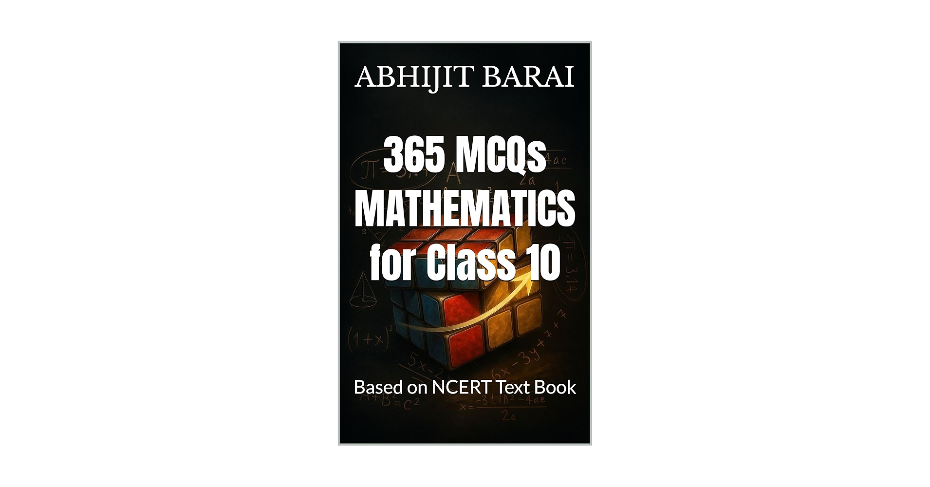 Abhijit03077226's tweet card. "365 MCQs MATHEMATICS for Class 10" is a comprehensive practice book designed to help students for the preparation of their state or CBSE board 10th final examination. This book contains a vast...