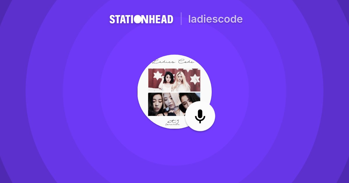 LadiesCodeOnAir's tweet card. Listen to ladiescode live on Stationhead