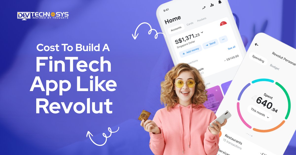 DevTechnosys's tweet card. Read this blog to know more about cost to build fintech apps like revolut in 2024. Get a quote from fintech app development company in the USA.