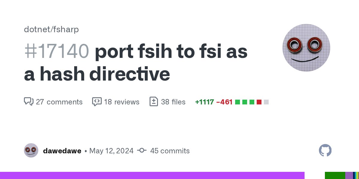 dawedev's tweet card. Description This is a port of fsih to fsi itself as a hash directive. I think using a hash directive for this makes the most sense but as we use the normal parser for them it also means we have to...