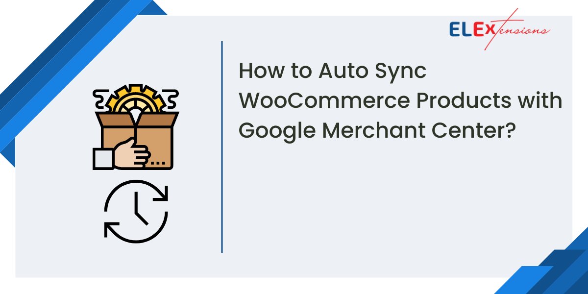 elextensions01's tweet card. Boost your online store's visibility with this game-changing guide! Learn how to auto sync WooCommerce products with Google Merchant Center.