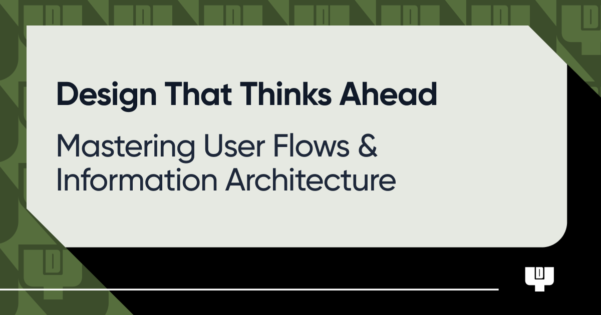 DesignDiveDoyin's tweet card. Design That Thinks Ahead: Mastering User Flows & Information Architecture