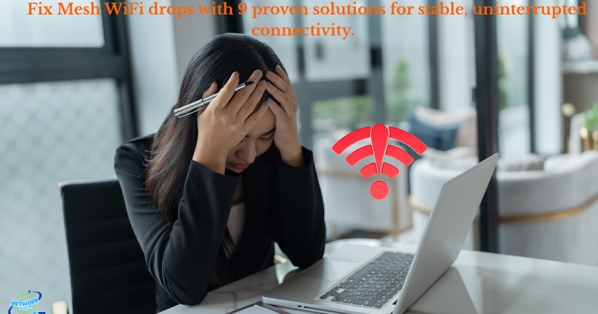 Networkandtelec's tweet card. Tired of your Mesh WiFi disconnecting? Discover 9 proven solutions to fix drops, boost stability, and prevent future network interruptions easily.