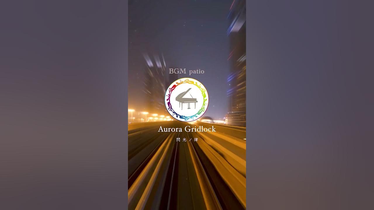 Bgm_Patio's tweet card. 【〜Aurora Gridlock（閃光ノ律）〜】　#Citypop #jazzfunkfusion #Funkrock #latin...