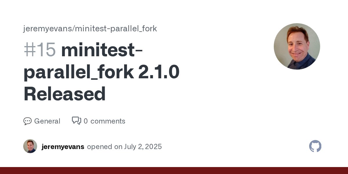 jeremyevans0's tweet card. minitest-parallel_fork 2.1.0 has been released! Add minitest/parallel_fork/interrupt with support handling interrupts (stackmystack, jeremyevans) (#14) Thanks, Jeremy