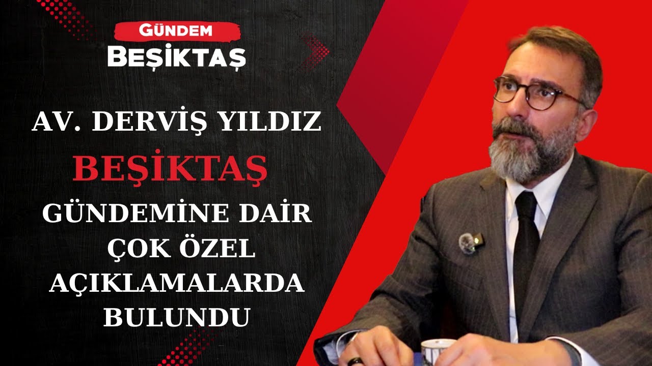 gundembjkcom's tweet card. | Av. Derviş Yıldız’dan Beşiktaş gündemine dair önemli açıklamalarG...