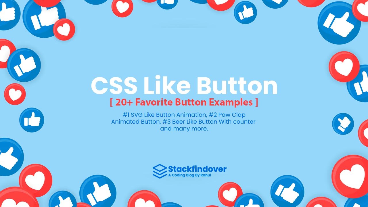 stackfindover's tweet card. Hello, guys in this tutorial we will create an Animated Like Button using HTML & CSS, and also i have listed best Like Button examples